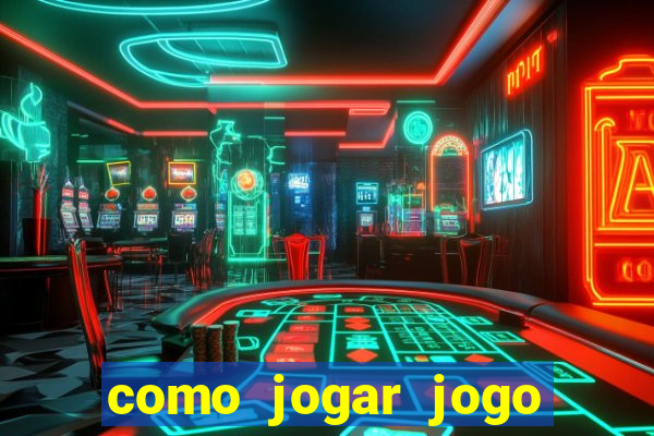 como jogar jogo sem abaixar